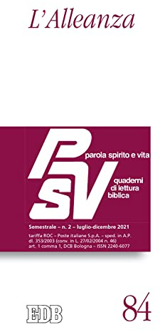 Parola spirito e vita. Quaderni di lettura biblica. L' alleanza (2021) (Vol. 2)