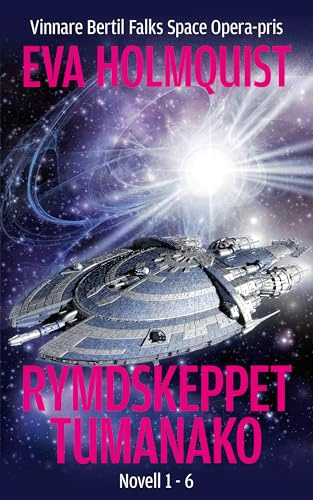 Rymdskeppet Tumanako: Novell 1 - 6