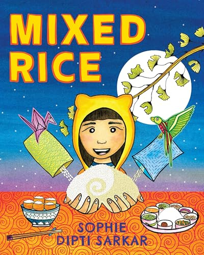 Mixed Rice: A Multicultural Tale of Food, Feelings, and Finding Home Together