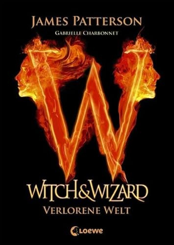 Witch & Wizard (Band 1) - Verlorene Welt: Fantasyroman