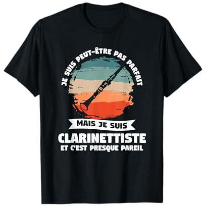 Je Suis Peut-Être Pas Parfait Mais Je Suis Clarinettiste T-Shirt