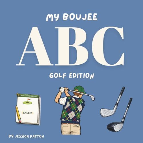My Boujee ABC: Golf Edition