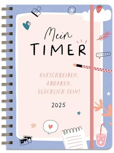 Kalender 2025 Mein Timer - Aufschreiben, abhaken, glücklich sein...: Wochenkalender mit Kalendarium von Januar 2025 bis Dezember 2025 (monbijou)