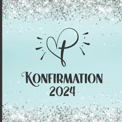Konfirmation 2024: Erinnerungsalbum ein schönes Geschenk zur Konfirmation für Jungen und Mädchen das blanko Album für Gäste zum Eintragen von Glückwünschen und viel Platz für Fotos als Eintragalbum