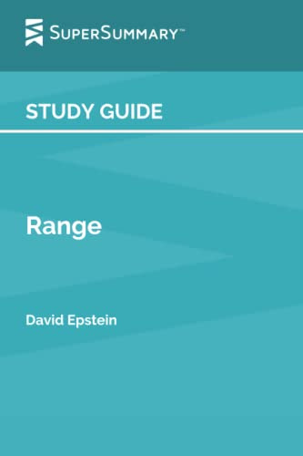Study Guide: Range by David Epstein (SuperSummary): Why Generalists Triumph in a Specialized World