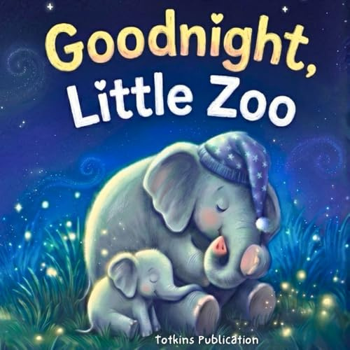 Goodnight, Little Zoo: Bedtime Stories and Nursery Rhymes for Babies and Toddlers Ages 1–3 (Bedtime Picture Book) (Goodnight Little Ones Series)