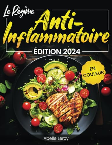 Le Régime Anti-Inflammatoire: Le livre de cuisine pour débutants avec un plan de repas - Renforce ton système immunitaire, soigne ton corps et booste ta santé avec des recettes saines et délicieuses