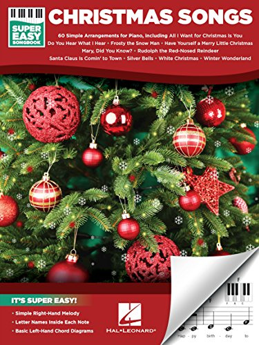 Christmas Songs - Super Easy Piano Songbook for Beginners | 60 Holiday Favorites for Kids and Adults | Easy Piano Sheet Music with Letter Notes, Chords, and Large Print | Festive Gift for Learners