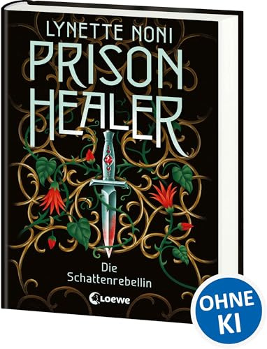 Prison Healer (Band 2) - Die Schattenrebellin: Tauche ein in diesen epischen Fantasyroman voller Geheimnisse, Intrigen und Verrat