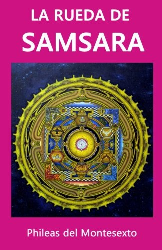 La Rueda de Samsara: Volume 3 (Enciclopedia de la Sabiduria Antigua)