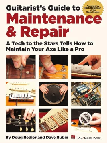 Guitarist's Guide to Maintenance and Repair – Guitar Educational Book with Tablature | Learn Guitar and Amp Care, Stringing, Pickup Adjustment, and More | Hal Leonard Reference