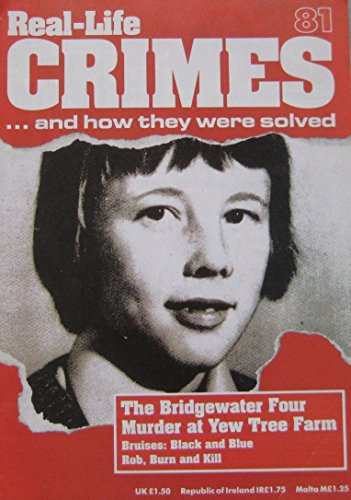 The Bridgewater Four: Murder At Yew Tree Farm. Also The Carl Panzram Case