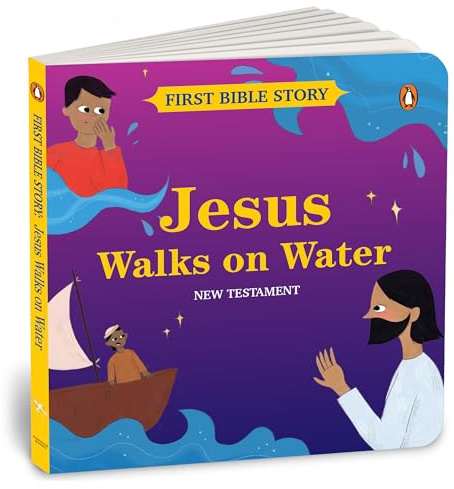Jesus Walks on Water (New Testament): First Bible Story | An Illustrated Story Book for Kids I Ages 5+ [Penguin Early Learning Series]
