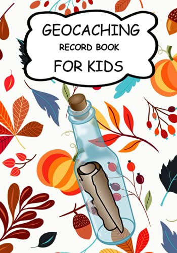 Geocaching Record Book for Kids: Great Journal for your Geocache Adventures and finds. Suitable for Kids and Adults who are interested in Geocaching.