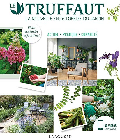 LE TRUFFAUT la nouvelle encyclopédie du jardin
