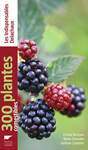 300 plantes comestibles (Les Indispensables)