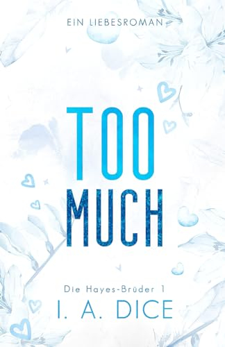 Too Much: Die Hayes-Brüder 1 (Deutsche Ausgabe)