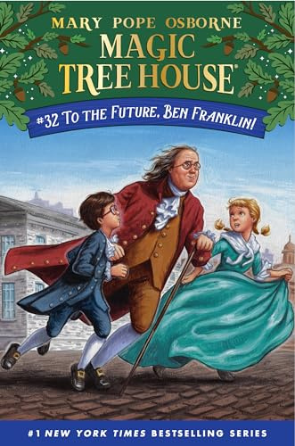 To the Future, Ben Franklin! (Magic Tree House)