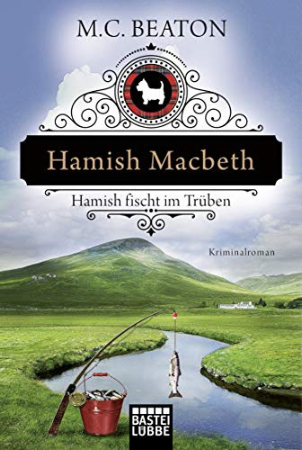 Hamish Macbeth fischt im Trüben: Kriminalroman: 1