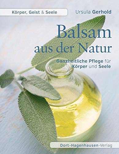 Balsam aus der Natur: Ganzheitliche Pflege für Körper und Seele