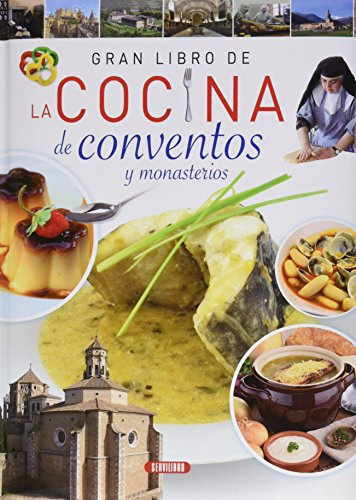 La cocina de conventos y monasterios (GRAN LIBRO DE...)