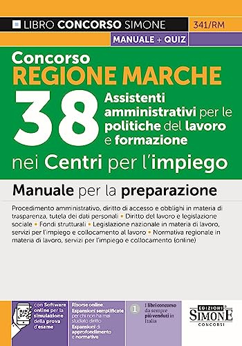 Concorso Regione Marche 38 Assistenti amministrativi per le politiche del lavoro e formazione Manuale per la preparazione