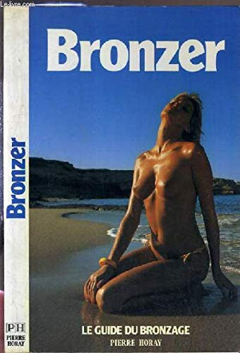 Bronzer: Guide du bronzage