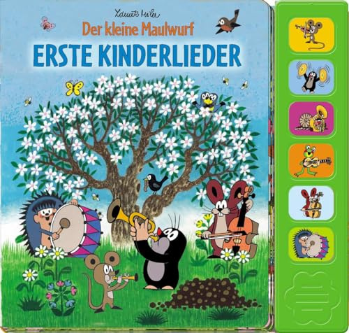 Soundbuch Der kleine Maulwurf: Erste Kinderlieder: Beschäftigungsbuch Soundbuch Liederbuch Geräuschebuch