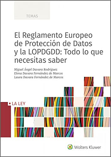 El reglamento Europeo De Protección De Datos y La Lopdgdd: Todo Lo que necesitas saber (SIN COLECCION)