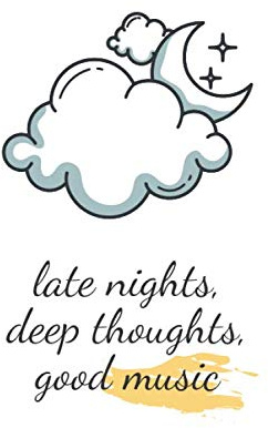 late nights, deep thoughts, good music: Funny Notebook, Motivational Notebook, Journal, Diary (110 Pages, Blank, 6 x 9)