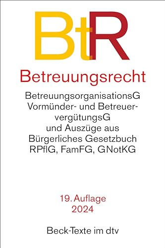Betreuungsrecht: mit Bürgerliches Gesetzbuch (Auszug), mit Einführungsgesetz zum BGB (Auszug), Grundgesetz (Auszug), Rechtspflegergesetz (Auszug), ... Betreuervergütungsgesetz (Beck-Texte im dtv)