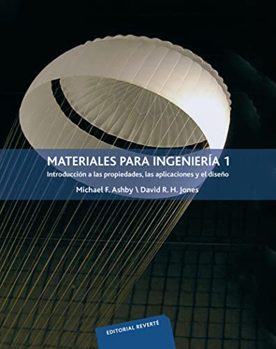 Materiales para ingenieria T1/ Materials for Engineering T1: Introducción a las propiedades, las aplicaciones y el diseño: Vol.1 (FISICA)