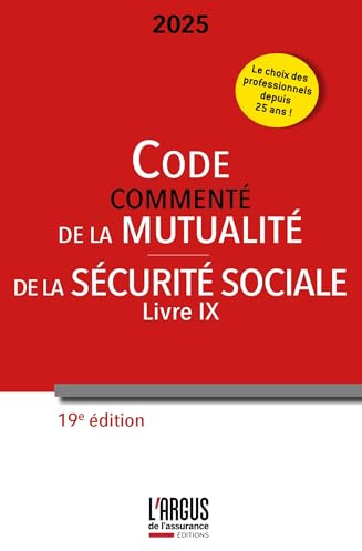 Code commenté de la mutualité 2025 - Code de la Sécurité Sociale (Livre IX)