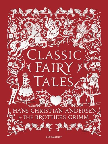 Classic Fairy Tales: Timeless stories with beautiful vintage colour artwork - a perfect gift for all ages (Bloomsbury Illustrated Classic Collections)