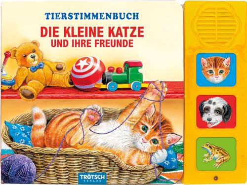 Trötsch Tierstimmenbuch Die kleine Katze und ihre Freunde: Beschäftigungsbuch Soundbuch Geräuschebuch Musikbuch Liederbuch (Soundbücher)