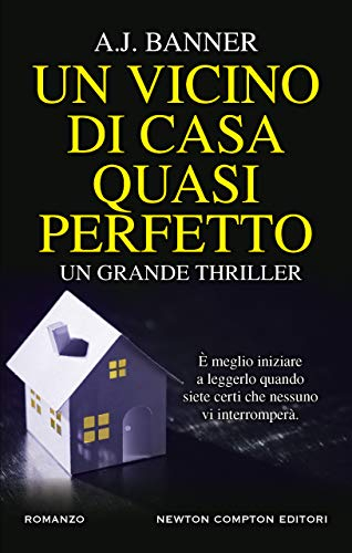 Un vicino di casa quasi perfetto (eNewton Narrativa)