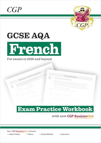 GCSE French AQA Exam Practice Workbook with CGP RevisionHub: Includes Audio & Online Tests