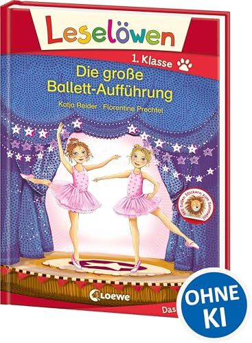 Leselöwen 1. Klasse - Die große Ballett-Aufführung: Kinderbuch für Erstleser ab 6 Jahre
