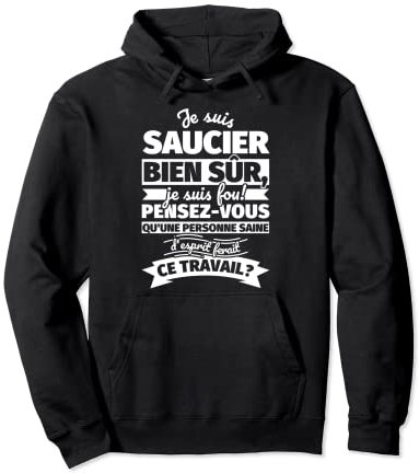 Saucier bien sur je suis Sweat à Capuche