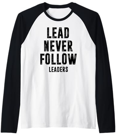 Lead Never Follow Leaders Leadership Mindset Motivational Raglan Baseball Tee