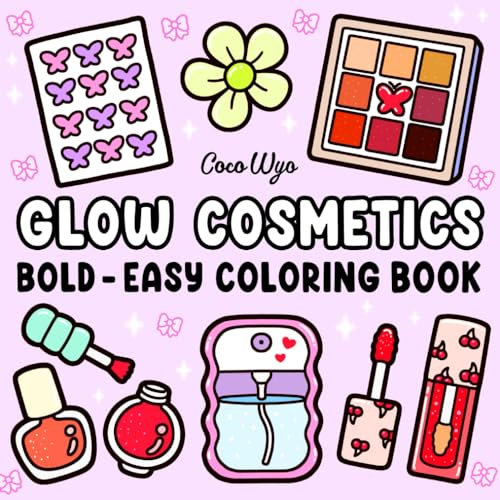 Glow Cosmetics: Coloring Book for Adults and Kids, Bold and Easy, Simple and Big Designs for Relaxation Featuring Cosmetic Items, Makeup, and Skincare Products