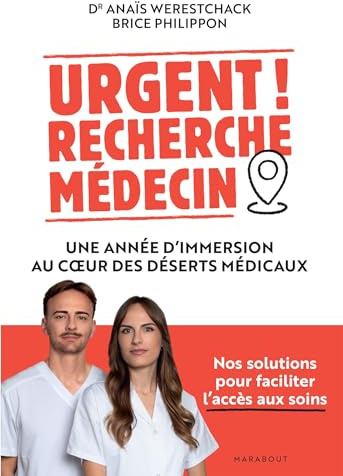 Urgent ! Recherche médecin: Une année d'immersion au coeur des déserts médicaux