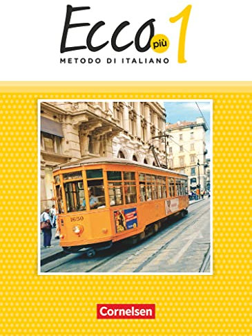 Ecco - Italienisch für Gymnasien - Italienisch als 3. Fremdsprache - Ecco Più - Ausgabe 2020 - Band 1: Schulbuch (Ecco, Italienisch als 3. Fremdsprache - Ecco Più - Ausgabe 2020, Band 1)