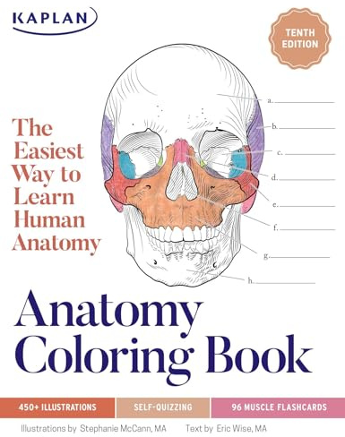 Anatomy Coloring Book with 450+ Realistic Medical Illustrations with Quizzes for Each (Kaplan Test Prep)