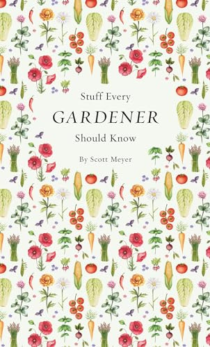 Stuff Every Gardener Should Know (Stuff You Should Know): 19