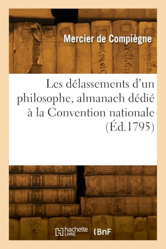 Les délassements d'un philosophe, almanach dédié à la Convention nationale