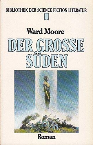 Der große Süden. Science-fiction- Roman.