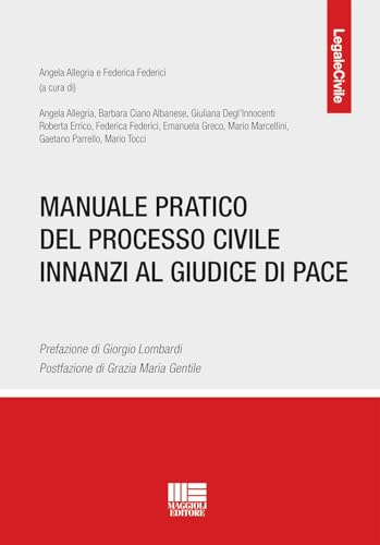Manuale pratico del processo civile innanzi al giudice di pace