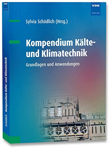 Kompendium Kälte- und Klimatechnik: Grundlagen und Anwendungen