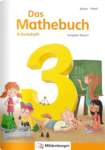 Das Mathebuch 3 – Arbeitsheft – Ausgabe Bayern: LehrplanPLUS Bayern: Der Titel ist zugelassen ZN 132/15-GS